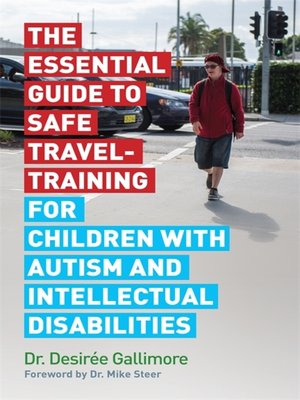 cover image of The Essential Guide to Safe Travel-Training for Children with Autism and Intellectual Disabilities